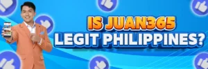Is Juan365 Legit Philippines Full Guide