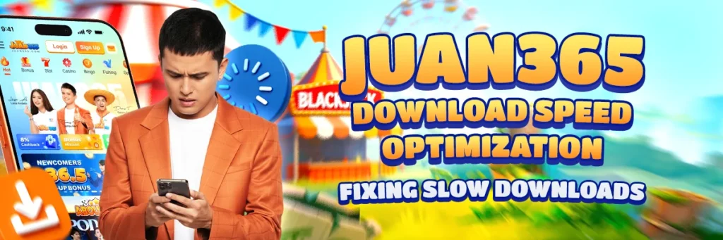 image of juan365 download speed optimization: fixing slow downloads