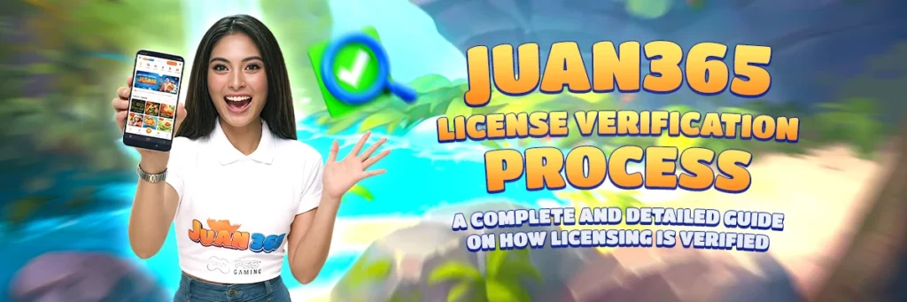 image of juan365 license verification process: a complete and detailed guide on how licensing is verified