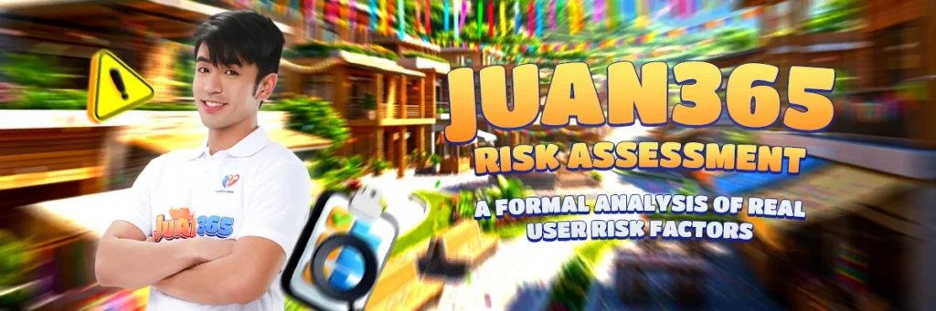 Juan365 risk assessment a formal analysis of real user risk factors
