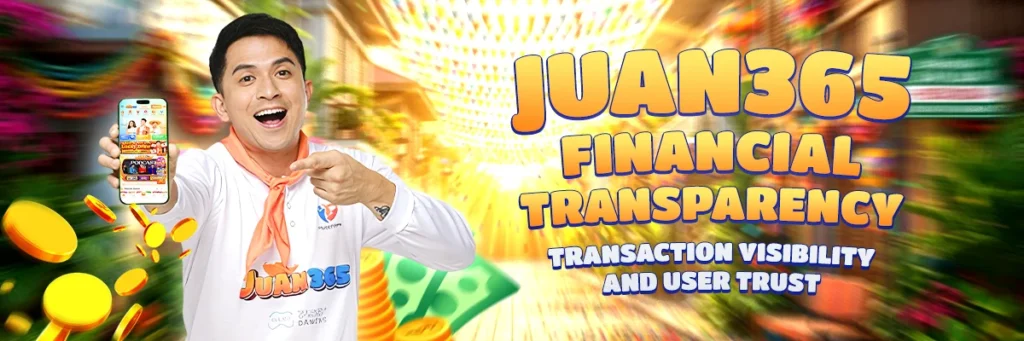 juan365 financial transparency transaction visibility and user trust