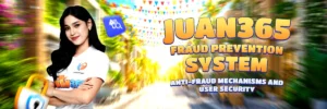 juan365 fraud prevention system anti-fraud mechanisms and user security