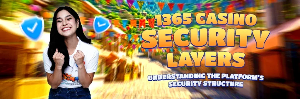 1365 casino security layers understanding the platform’s security structure